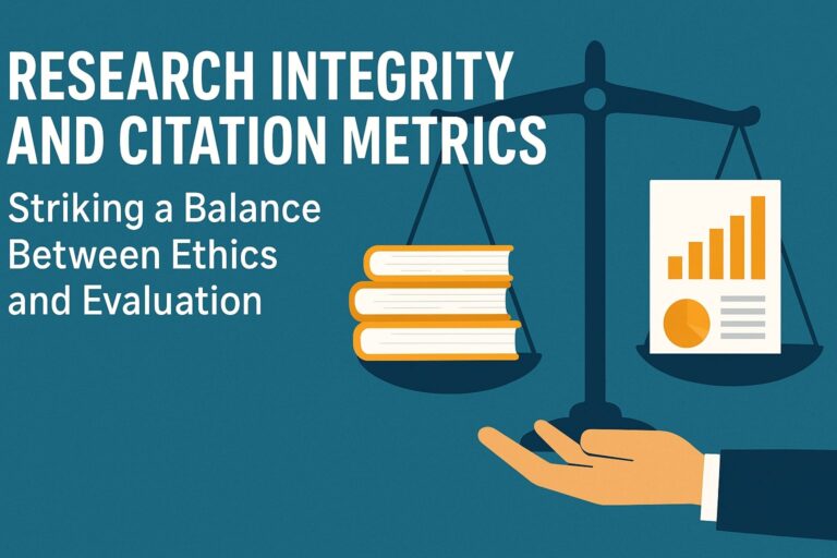 Research Integrity and Citation Metrics: Striking a Balance Between Ethics and Evaluation(2025)